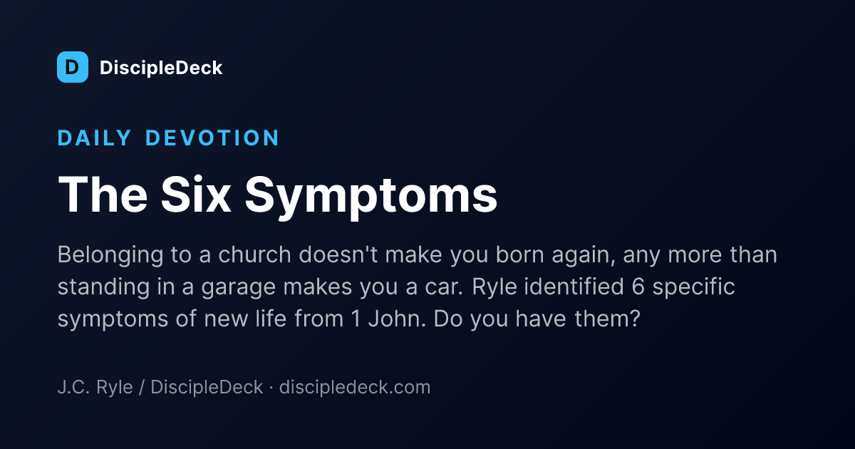 Shareable DiscipleDeck devotional for The Six Symptoms
