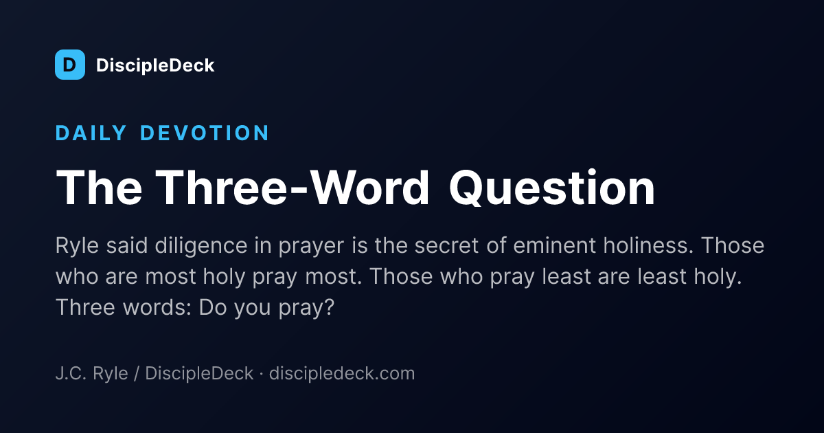 Shareable DiscipleDeck devotional for The Three-Word Question