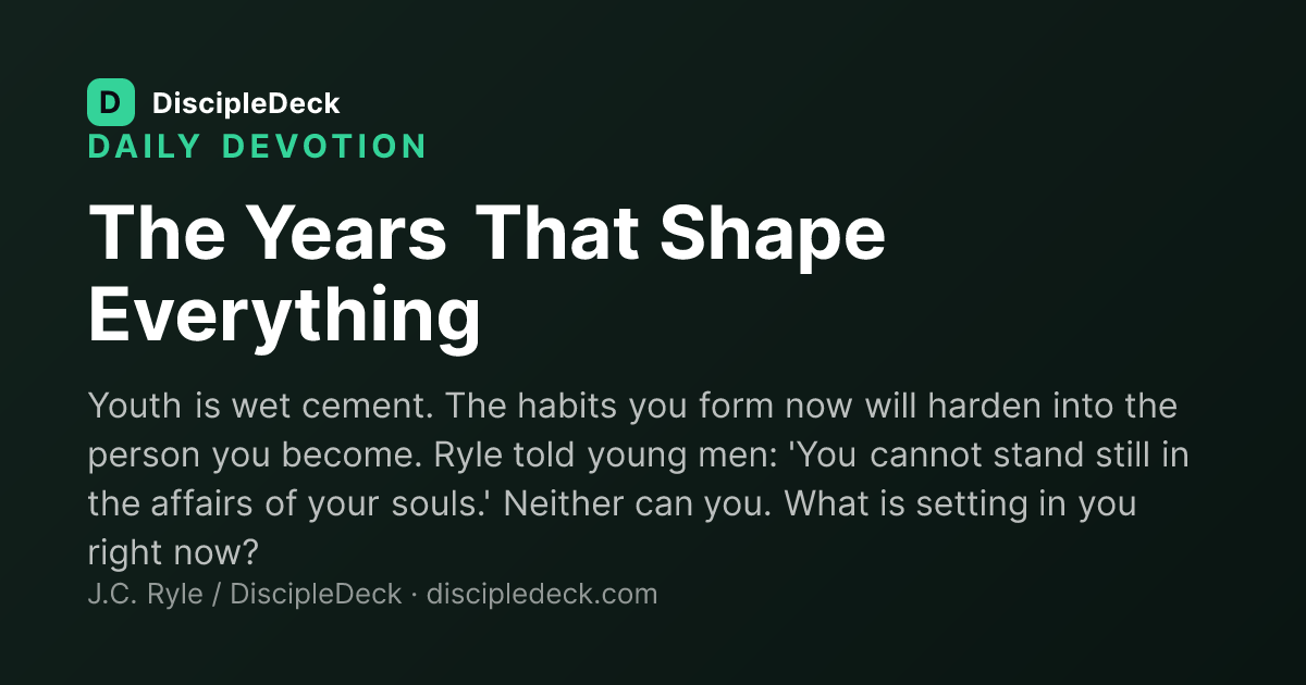 Shareable DiscipleDeck devotional for The Years That Shape Everything