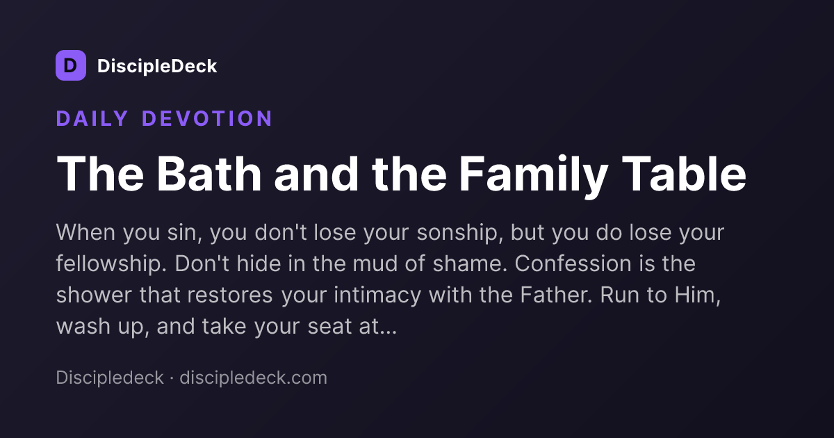 Shareable DiscipleDeck devotional for The Bath and the Family Table