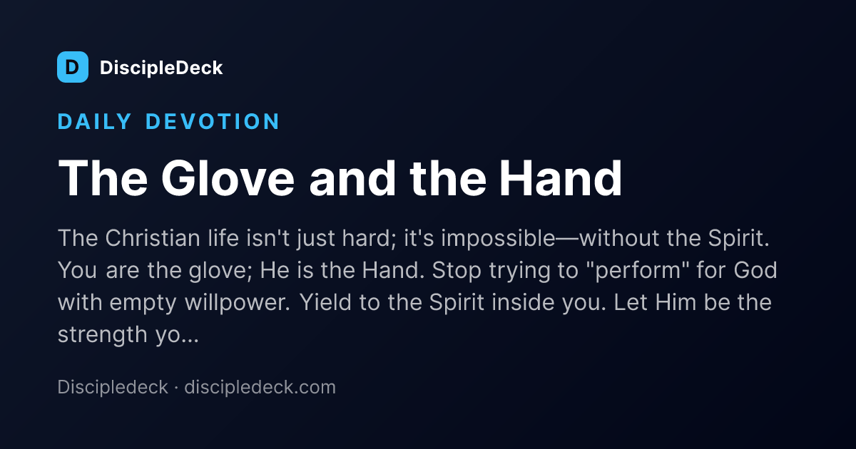 Shareable DiscipleDeck devotional for The Glove and the Hand