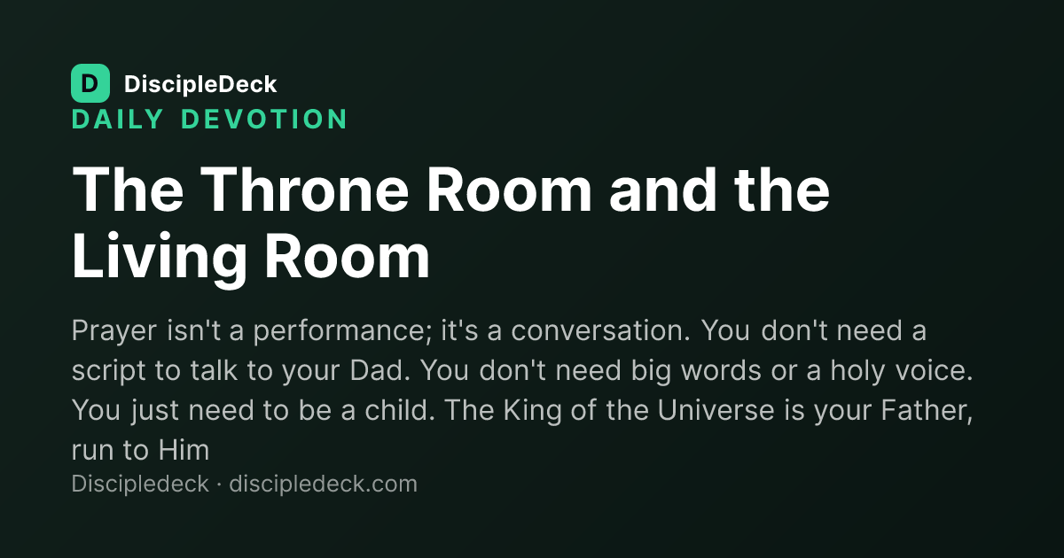 Shareable DiscipleDeck devotional for The Throne Room and the Living Room
