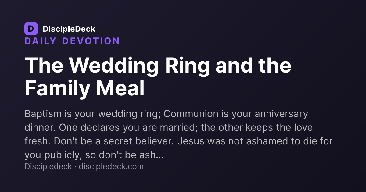 Shareable DiscipleDeck devotional for The Wedding Ring and the Family Meal