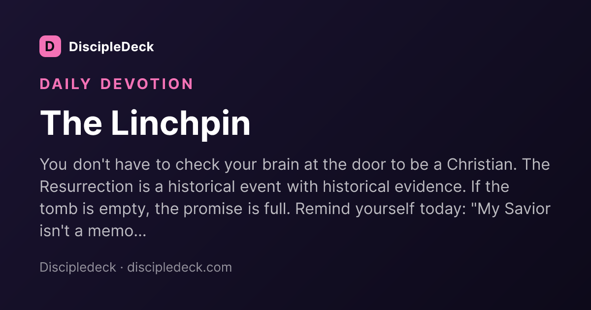 Shareable DiscipleDeck devotional for The Linchpin