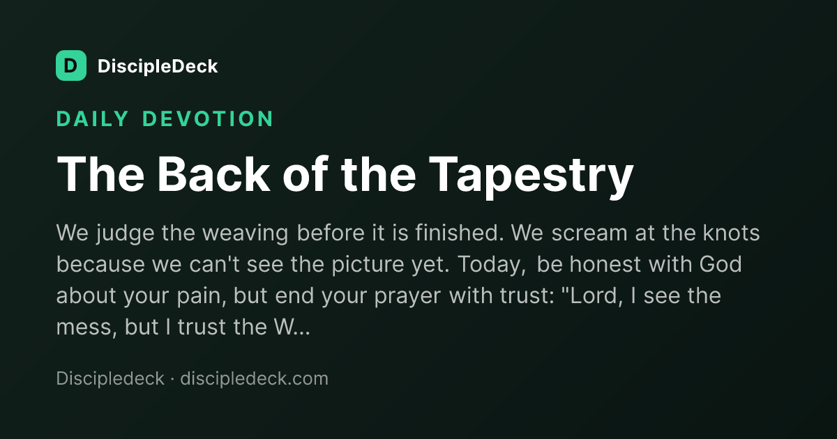 Shareable DiscipleDeck devotional for The Back of the Tapestry