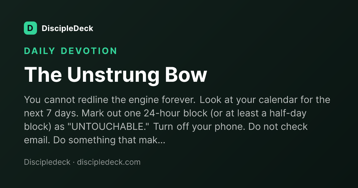 Shareable DiscipleDeck devotional for The Unstrung Bow