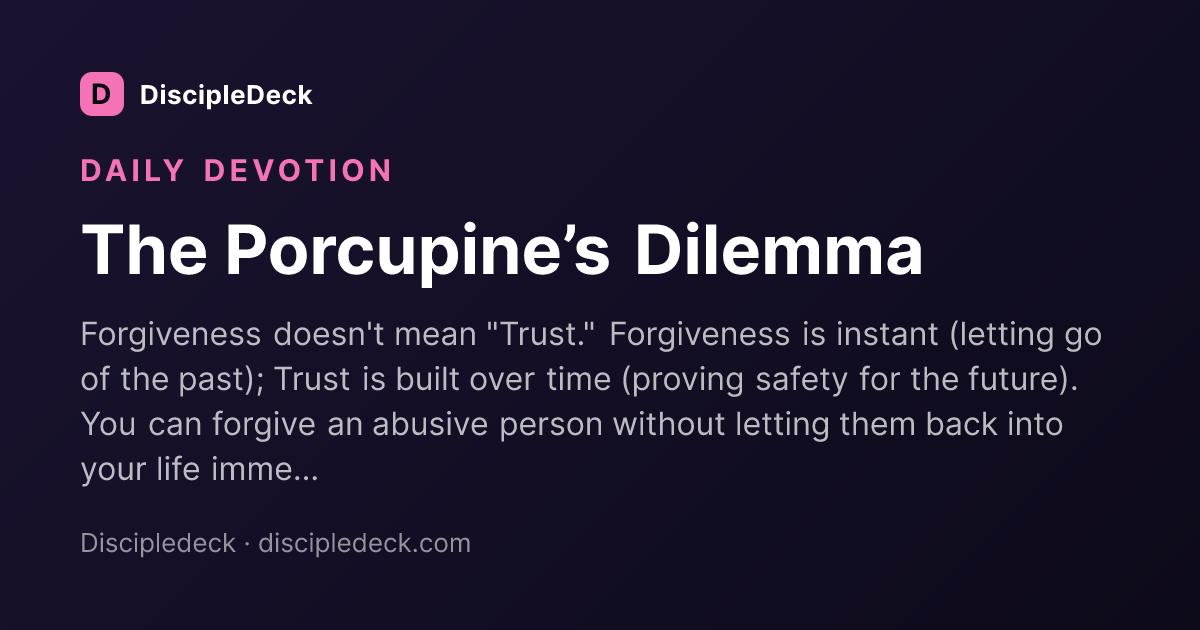 Shareable DiscipleDeck devotional for The Porcupine’s Dilemma