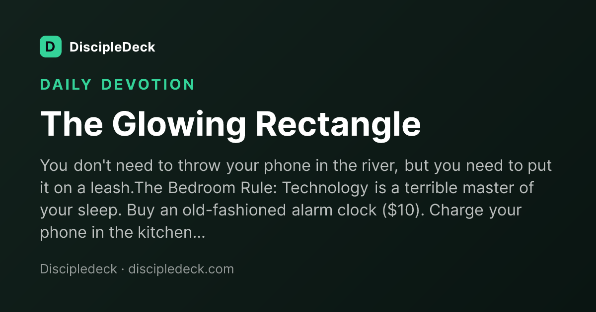 Shareable DiscipleDeck devotional for The Glowing Rectangle
