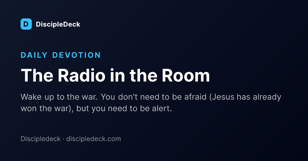 Shareable DiscipleDeck devotional for  The Radio in the Room