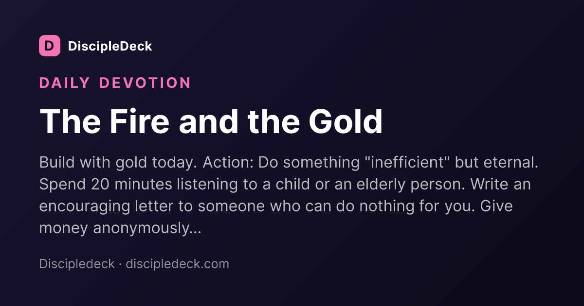 Shareable DiscipleDeck devotional for The Fire and the Gold