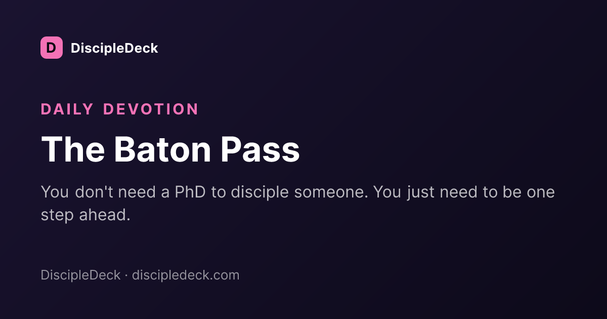 Shareable DiscipleDeck devotional for The Baton Pass
