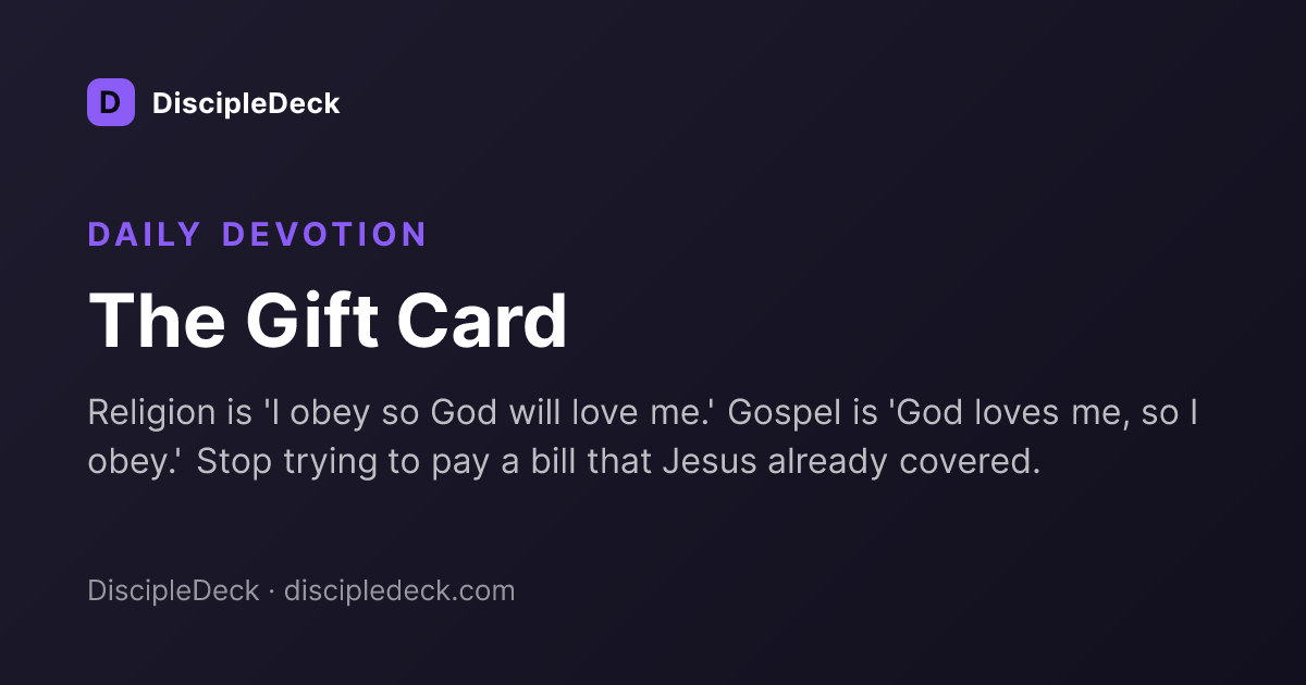 Shareable DiscipleDeck devotional for The Gift Card