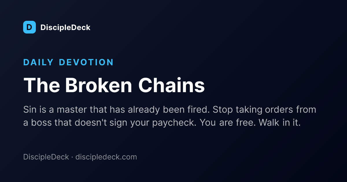 Shareable DiscipleDeck devotional for The Broken Chains