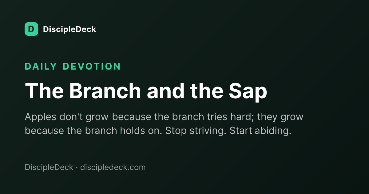 Shareable DiscipleDeck devotional for The Branch and the Sap