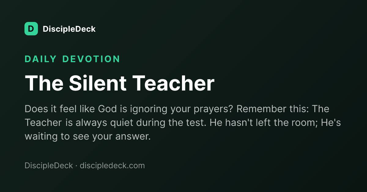 Shareable DiscipleDeck devotional for The Silent Teacher
