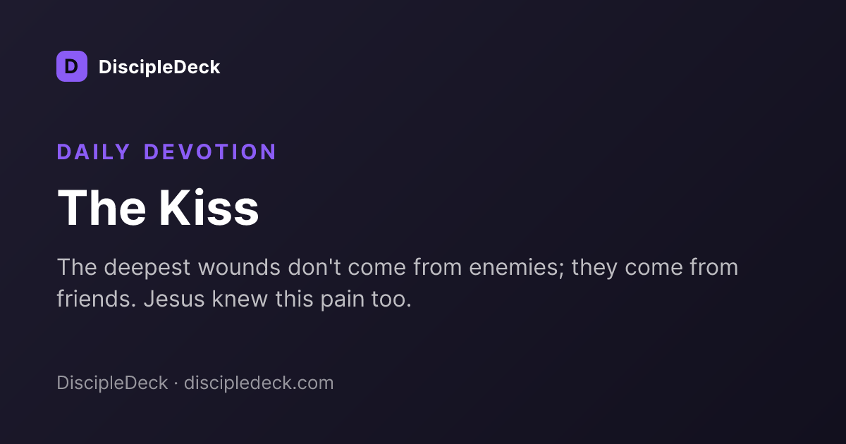 Shareable DiscipleDeck devotional for The Kiss