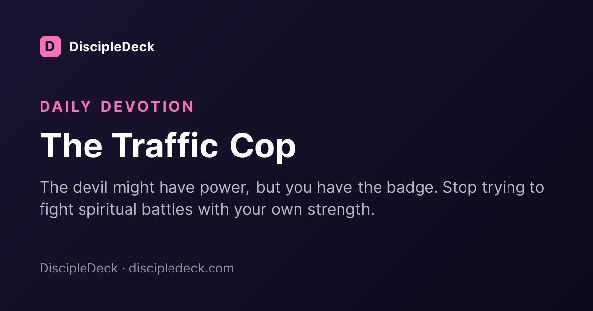 Shareable DiscipleDeck devotional for The Traffic Cop