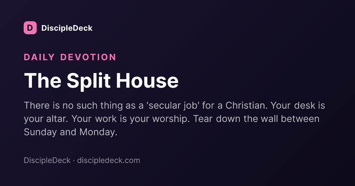 Shareable DiscipleDeck devotional for The Split House