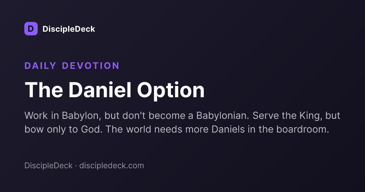 Shareable DiscipleDeck devotional for The Daniel Option