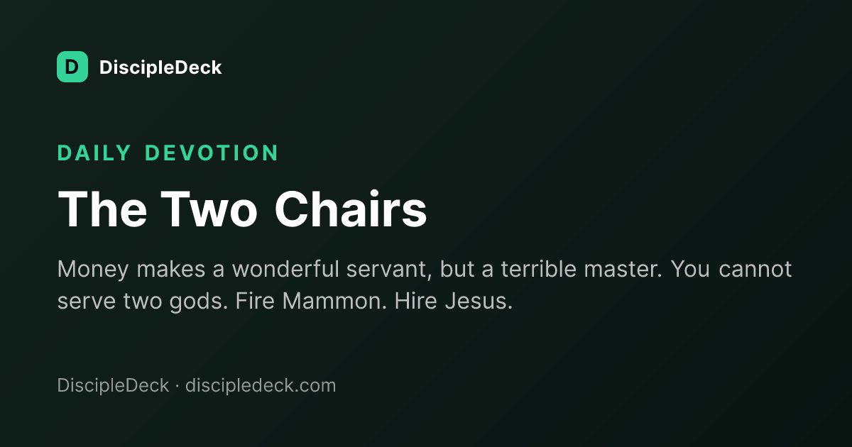 Shareable DiscipleDeck devotional for The Two Chairs