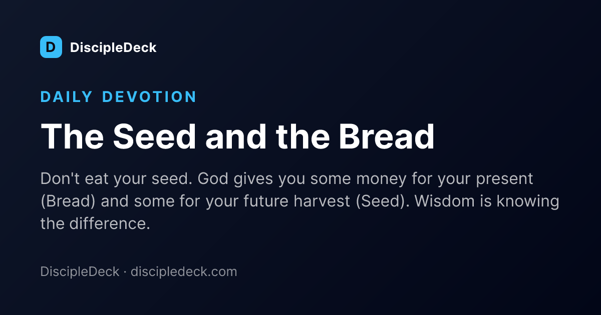 Shareable DiscipleDeck devotional for The Seed and the Bread