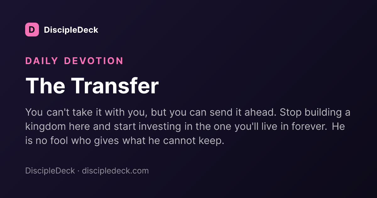 Shareable DiscipleDeck devotional for The Transfer