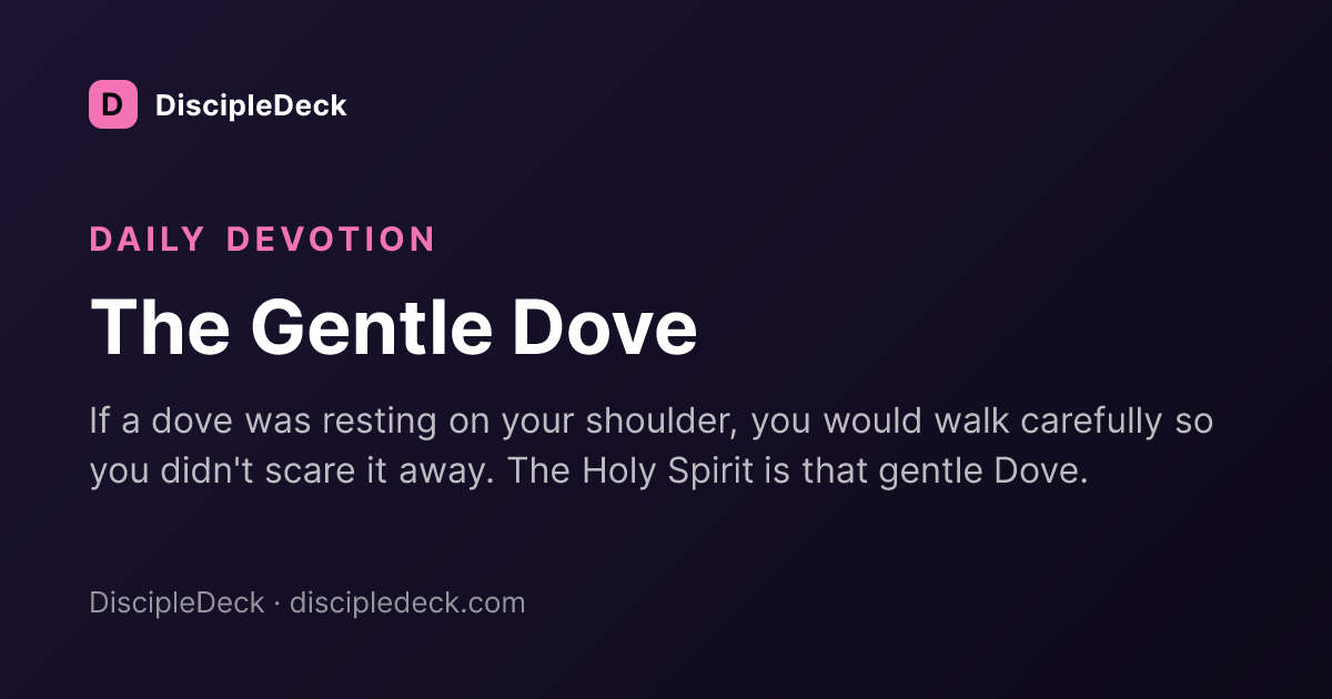Shareable DiscipleDeck devotional for The Gentle Dove