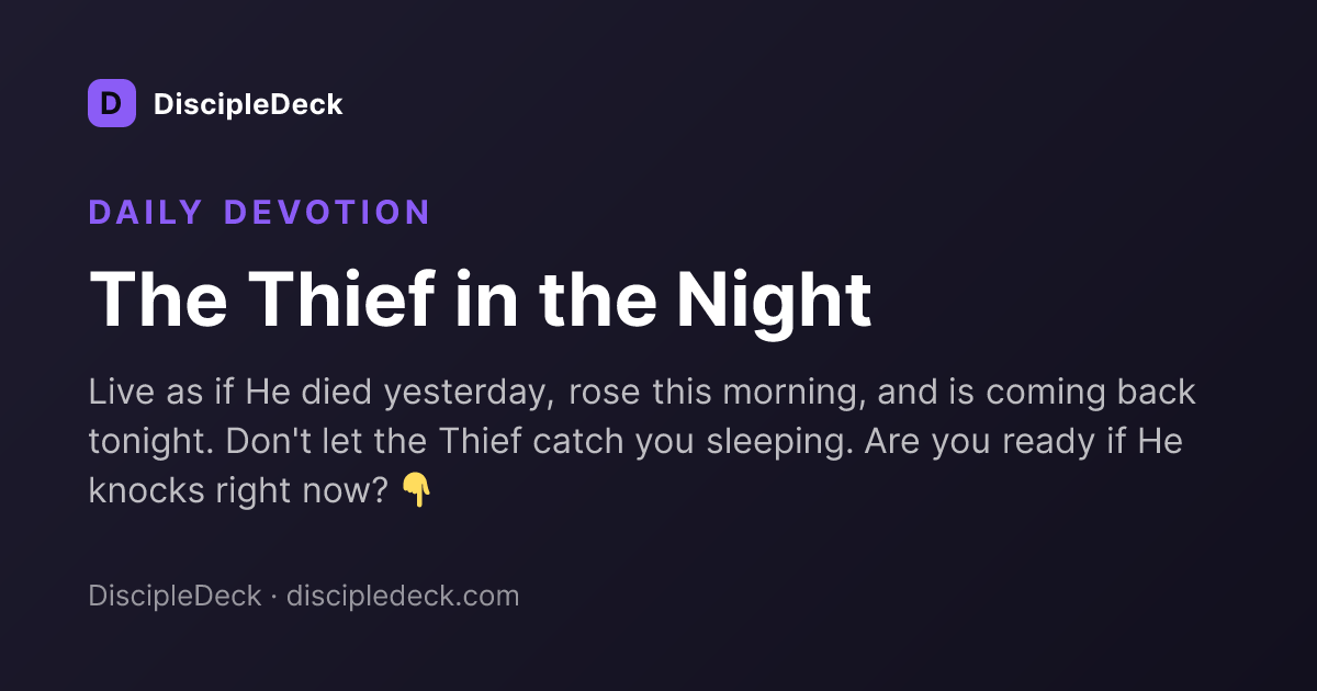Shareable DiscipleDeck devotional for The Thief in the Night