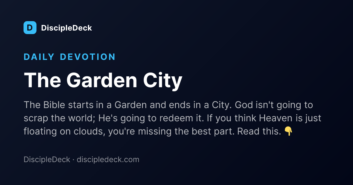 Shareable DiscipleDeck devotional for The Garden City