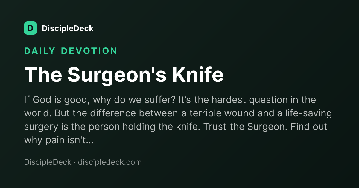 Shareable DiscipleDeck devotional for The Surgeon's Knife