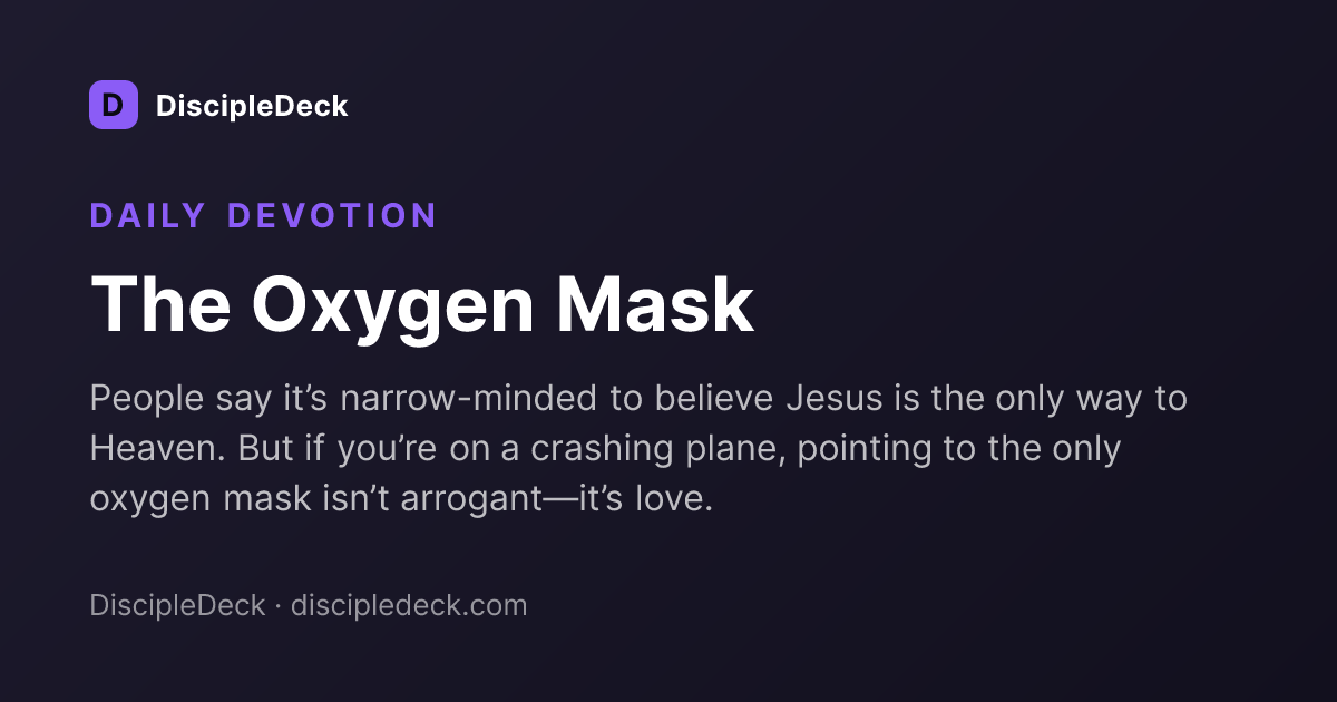 Shareable DiscipleDeck devotional for The Oxygen Mask
