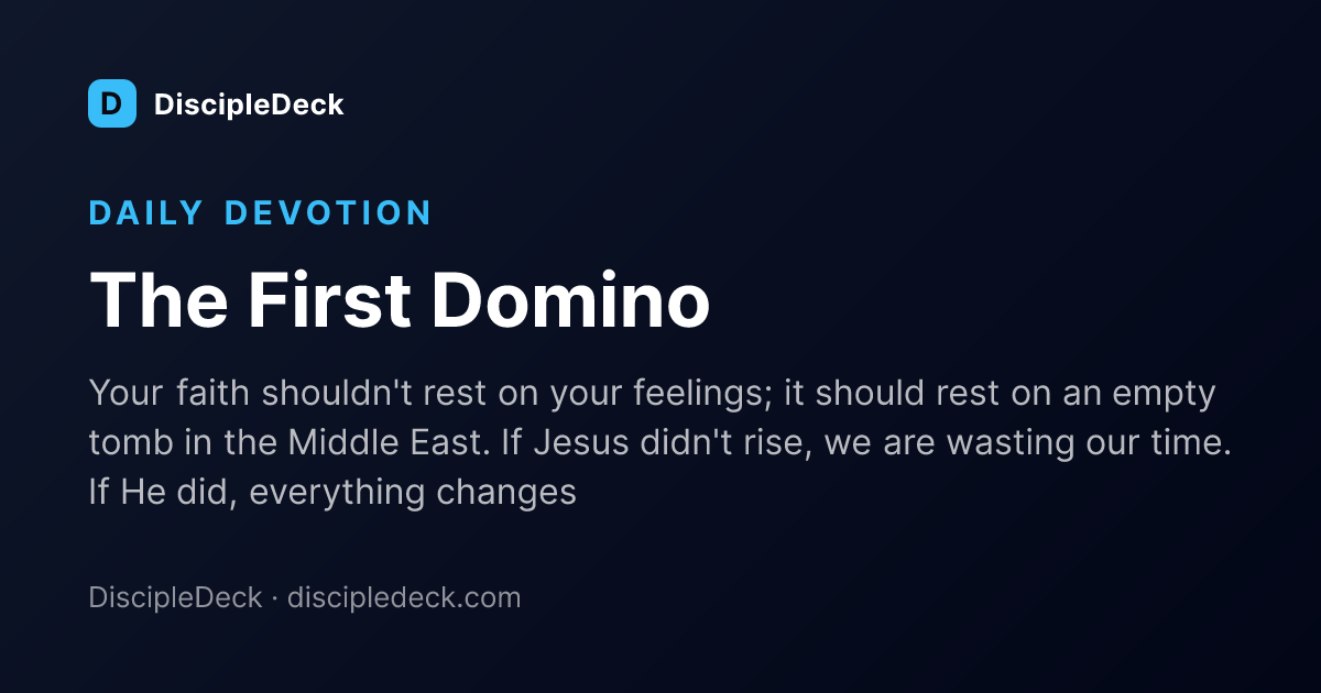 Shareable DiscipleDeck devotional for The First Domino
