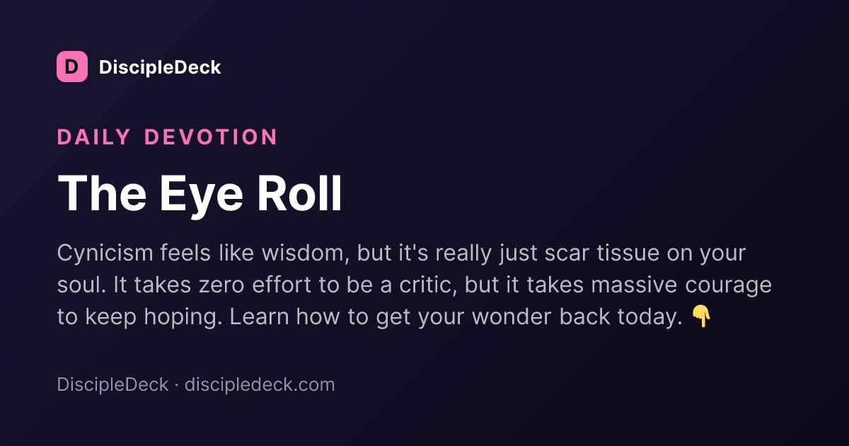 Shareable DiscipleDeck devotional for  The Eye Roll