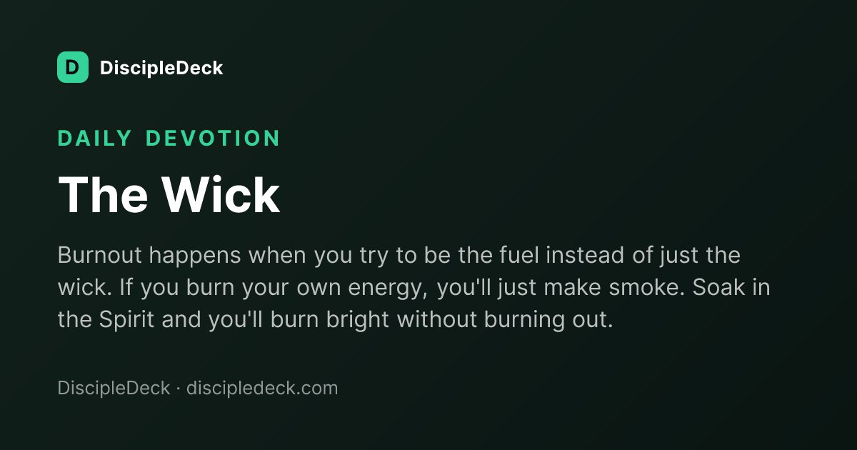 Shareable DiscipleDeck devotional for The Wick