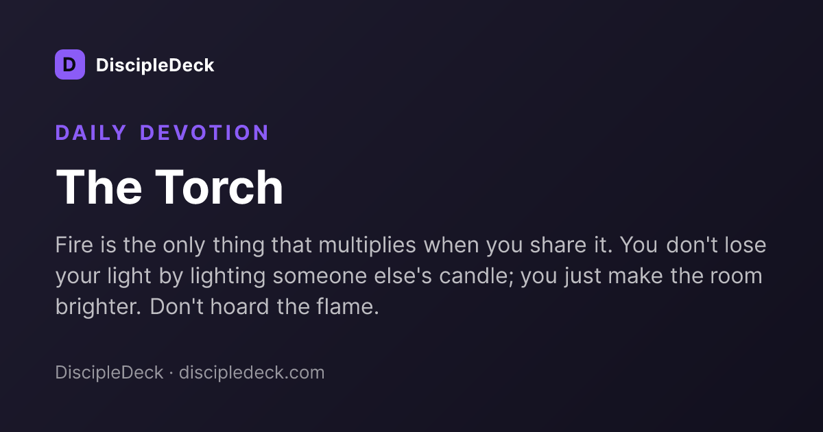 Shareable DiscipleDeck devotional for The Torch