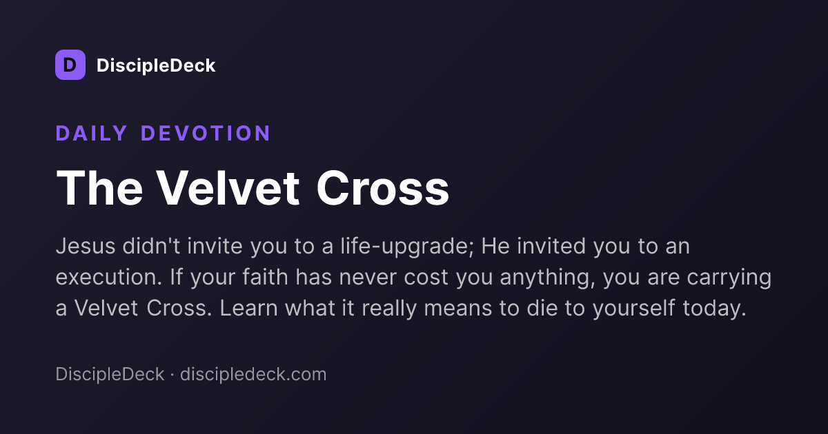 Shareable DiscipleDeck devotional for The Velvet Cross