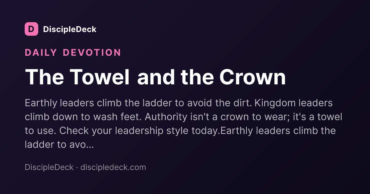 Shareable DiscipleDeck devotional for The Towel and the Crown