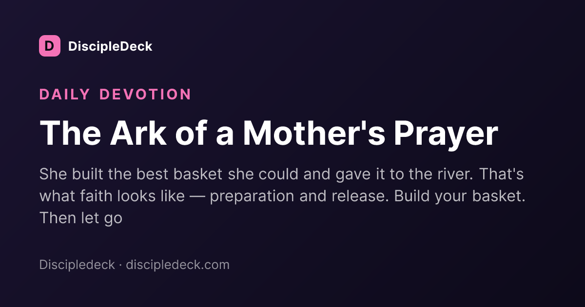 Shareable DiscipleDeck devotional for The Ark of a Mother's Prayer