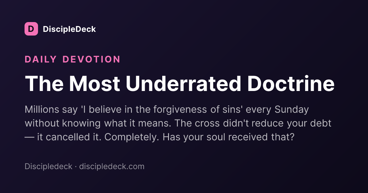 Shareable DiscipleDeck devotional for The Most Underrated Doctrine