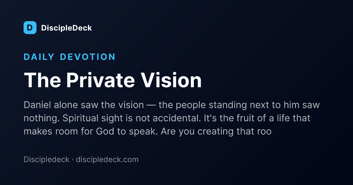 Shareable DiscipleDeck devotional for The Private Vision
