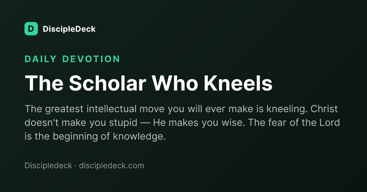 Shareable DiscipleDeck devotional for The Scholar Who Kneels