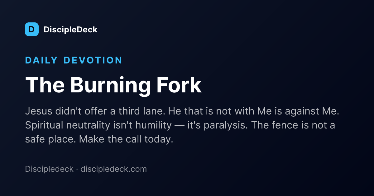 Shareable DiscipleDeck devotional for The Burning Fork