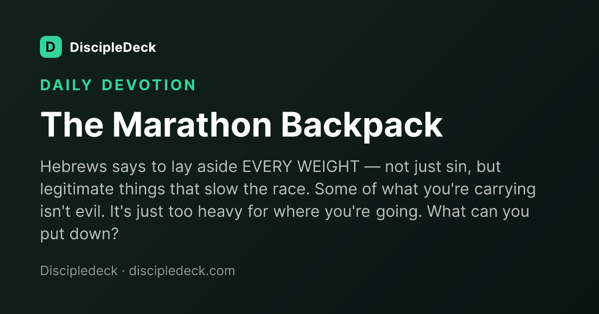 Shareable DiscipleDeck devotional for The Marathon Backpack