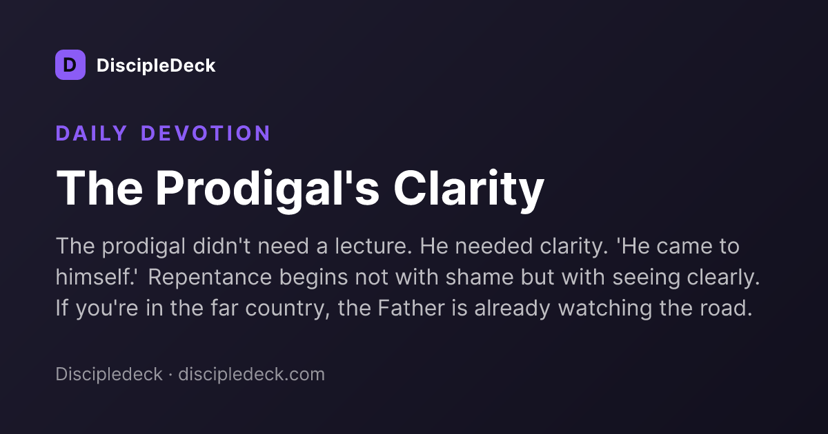 Shareable DiscipleDeck devotional for  The Prodigal's Clarity
