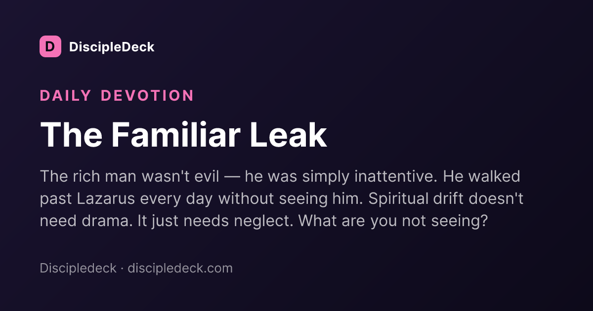 Shareable DiscipleDeck devotional for The Familiar Leak