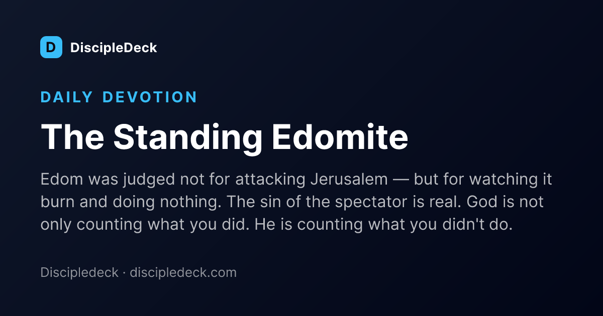 Shareable DiscipleDeck devotional for The Standing Edomite