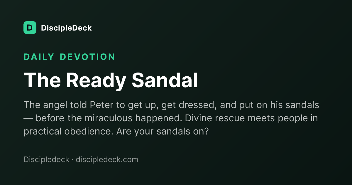 Shareable DiscipleDeck devotional for  The Ready Sandal