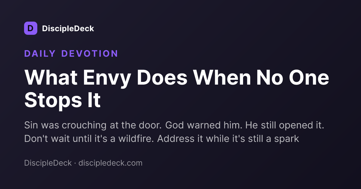 Shareable DiscipleDeck devotional for  What Envy Does When No One Stops It