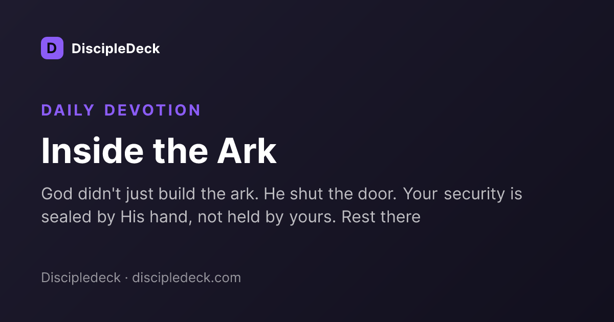 Shareable DiscipleDeck devotional for Inside the Ark