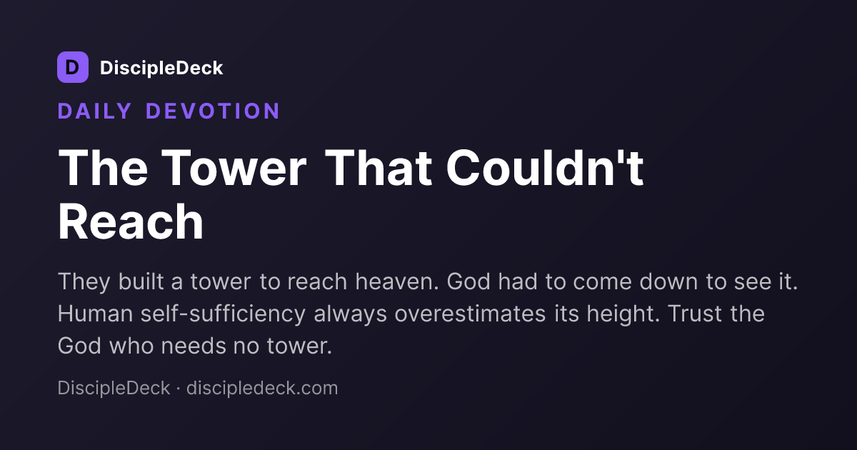 Shareable DiscipleDeck devotional for The Tower That Couldn't Reach